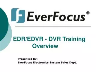 EDR/EDVR - DVR Training 		Overview