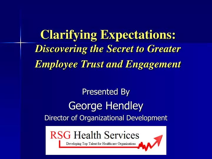 clarifying expectations discovering the secret to greater employee trust and engagement