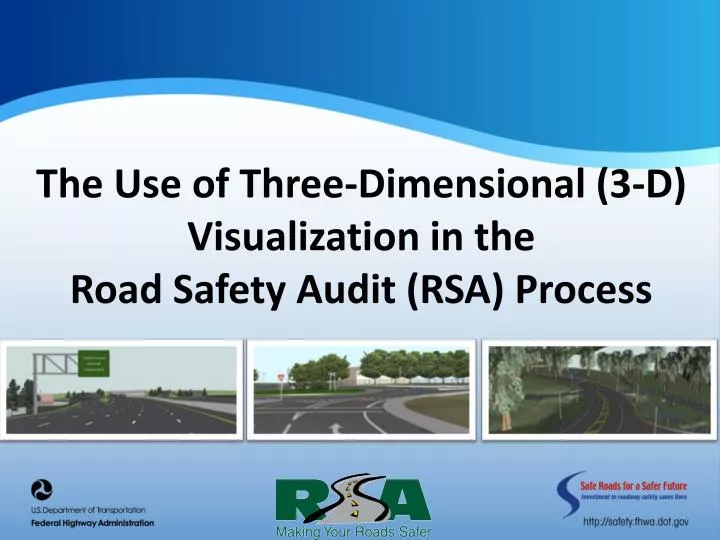 the use of three dimensional 3 d visualization in the road safety audit rsa process