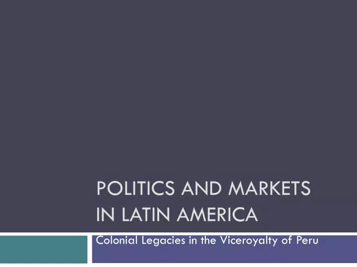 politics and markets in latin america