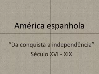 am rica espanhola