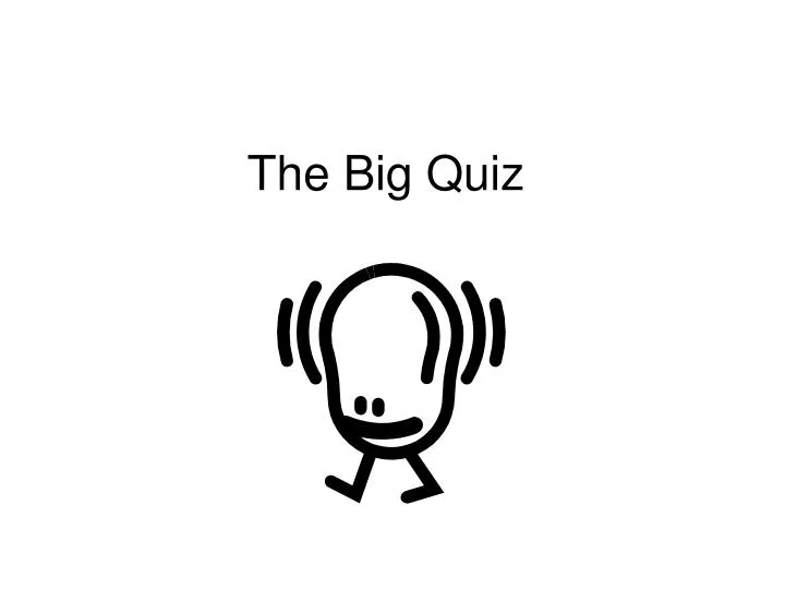 the big quiz