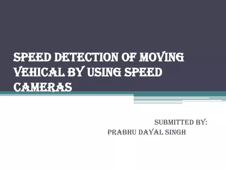 speed detection of moving vehical by using speed cameras