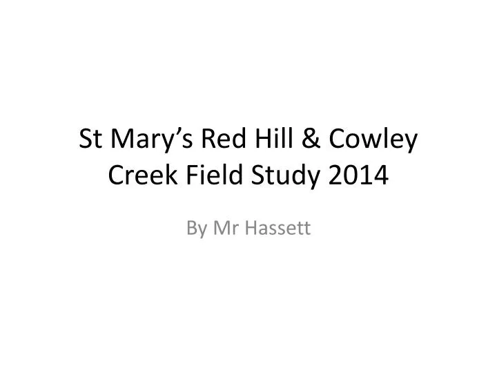 st mary s red hill cowley creek field study 2014