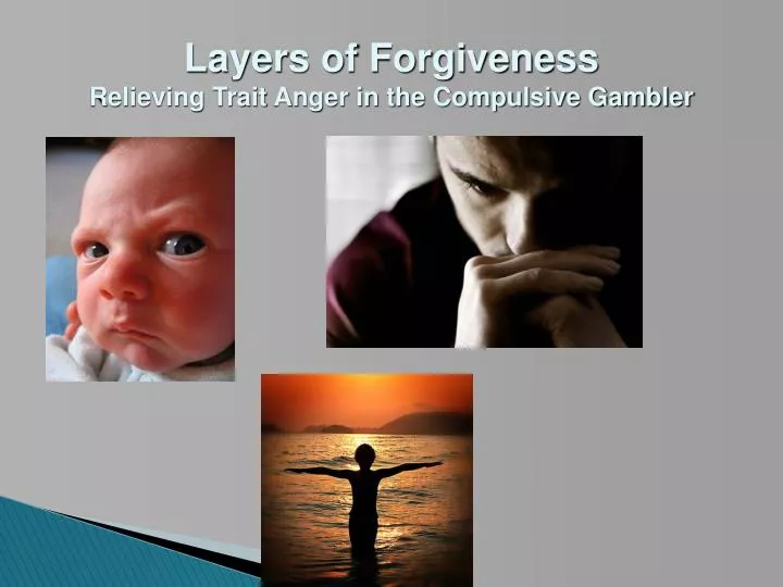 layers of forgiveness relieving trait anger in the compulsive gambler