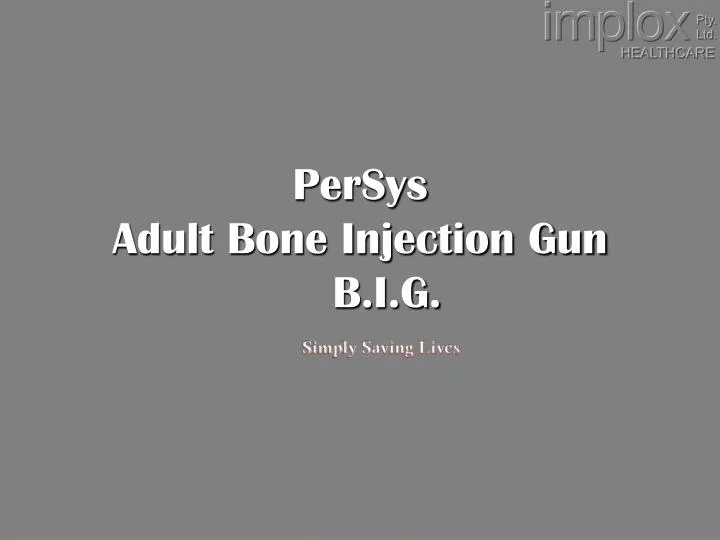 persys adult bone injection gun b i g
