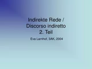 indirekte rede discorso indiretto 2 teil eva larnhof 3ak 2004