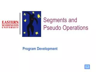 Segments and Pseudo Operations