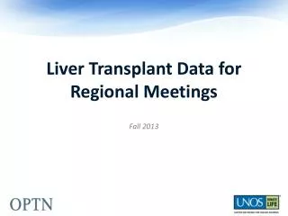 Liver Transplant Data for Regional Meetings