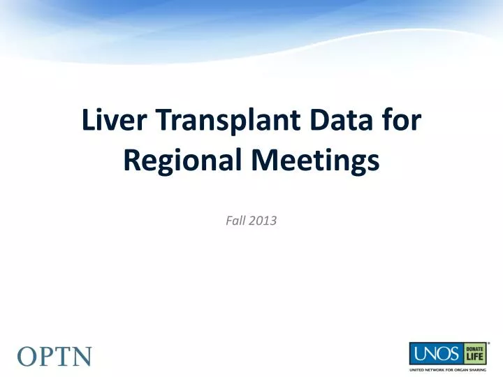 liver transplant data for regional meetings