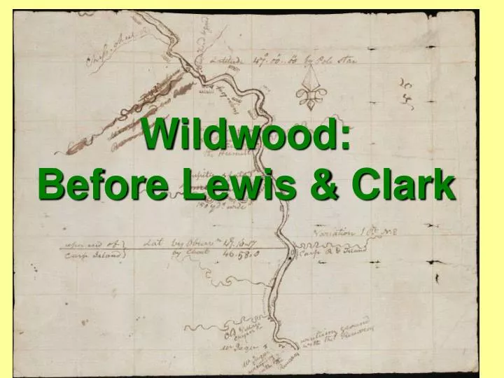 wildwood before lewis clark
