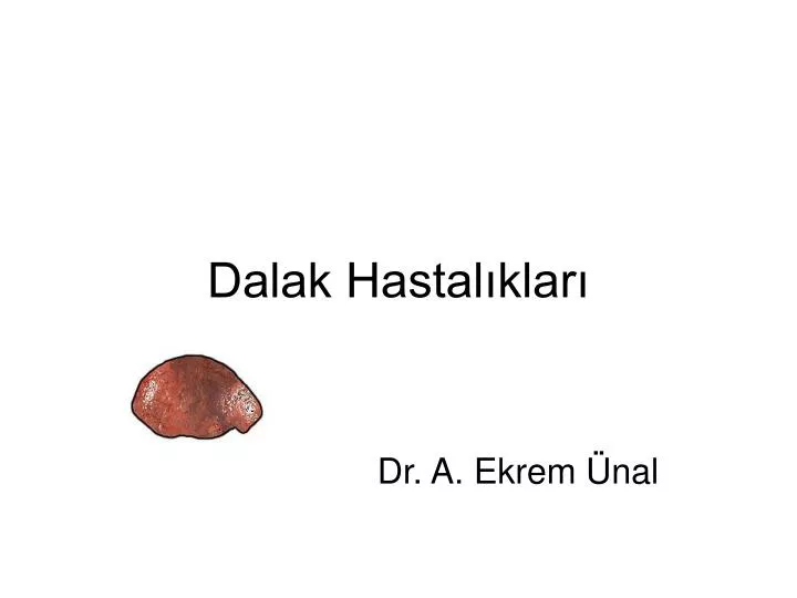 dalak hastal klar