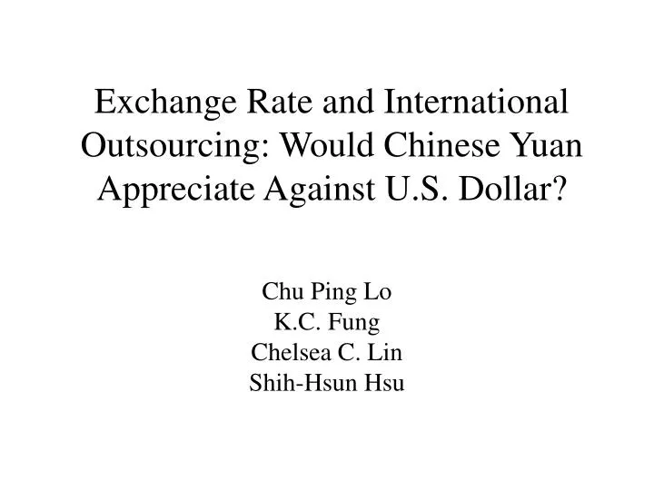 exchange rate and international outsourcing would chinese yuan appreciate against u s dollar
