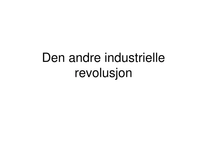 den andre industrielle revolusjon