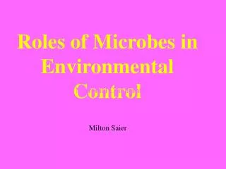 Roles of Microbes in Environmental Control