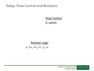 Today: Flow Control and Booleans