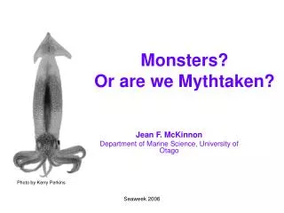 Monsters? Or are we Mythtaken?