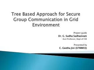 Tree Based Approach for Secure Group Communication in Grid Environment