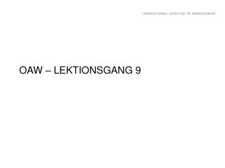 oaw lektionsgang 9