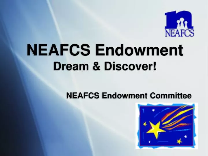neafcs endowment dream discover