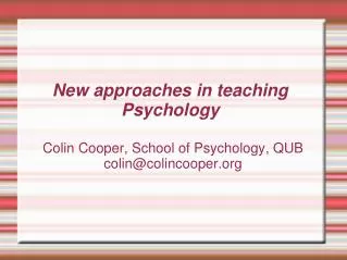 New approaches in teaching Psychology