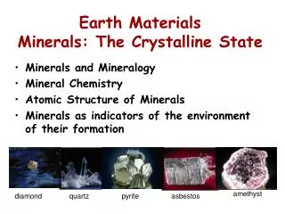 Earth Materials Minerals: The Crystalline State
