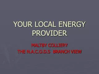 YOUR LOCAL ENERGY PROVIDER