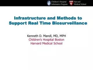 Infrastructure and Methods to Support Real Time Biosurveillance