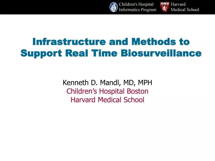 infrastructure and methods to support real time biosurveillance
