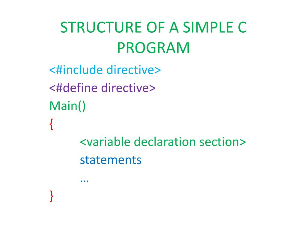 PPT - STRUCTURE OF A SIMPLE C PROGRAM PowerPoint Presentation, free ...