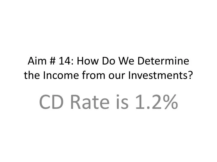 aim 14 how do we determine the income from our investments