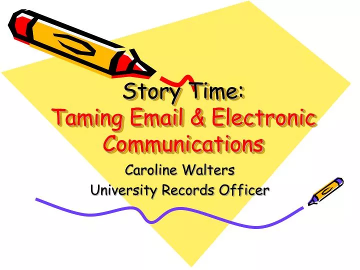 story time taming email electronic communications