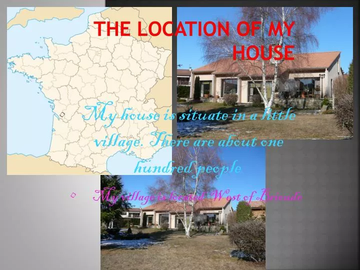 the location of my house
