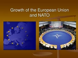 Growth of the European Union and NATO