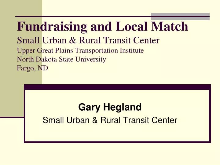 gary hegland small urban rural transit center