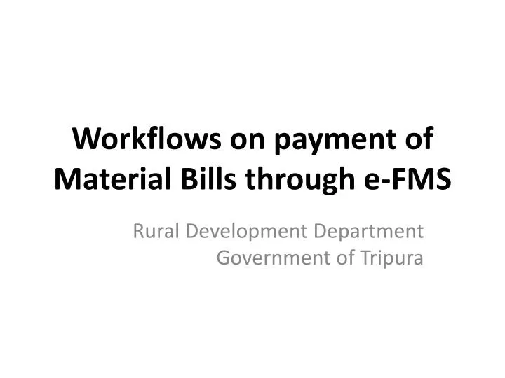 workflows on payment of material bills through e fms