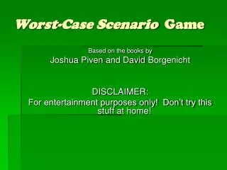 Worst-Case Scenario Game
