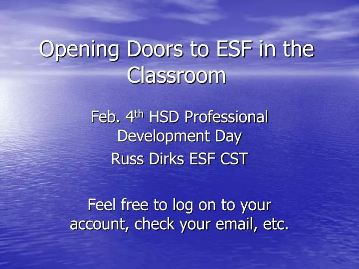 opening doors to esf in the classroom