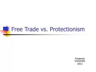 Free Trade vs. Protectionism