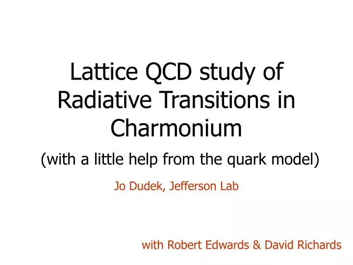lattice qcd study of radiative transitions in charmonium with a little help from the quark model