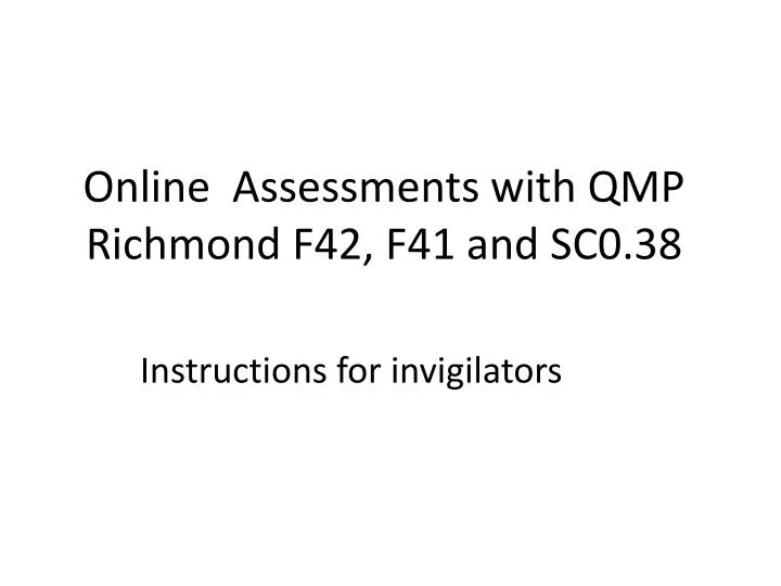 online assessments with qmp richmond f42 f41 and sc0 38