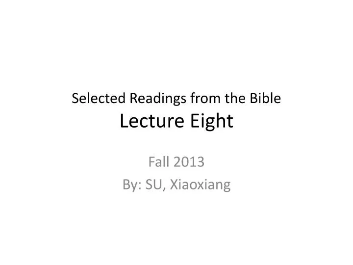 selected readings from the bible lecture eight