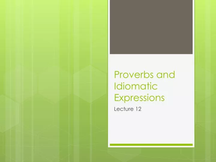 proverbs and idiomatic expressions