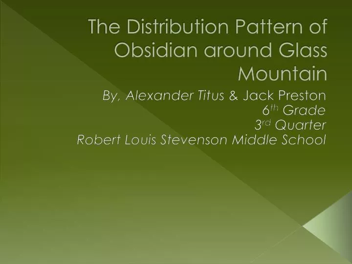 the distribution pattern of obsidian around glass mountain
