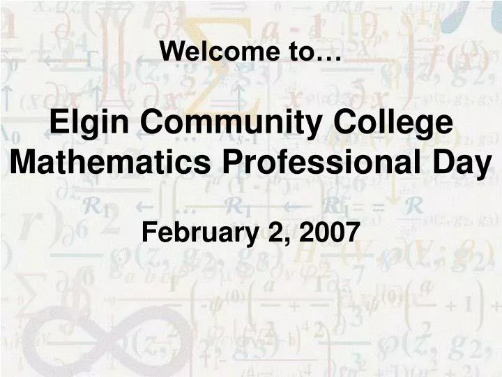 welcome to elgin community college mathematics professional day february 2 2007