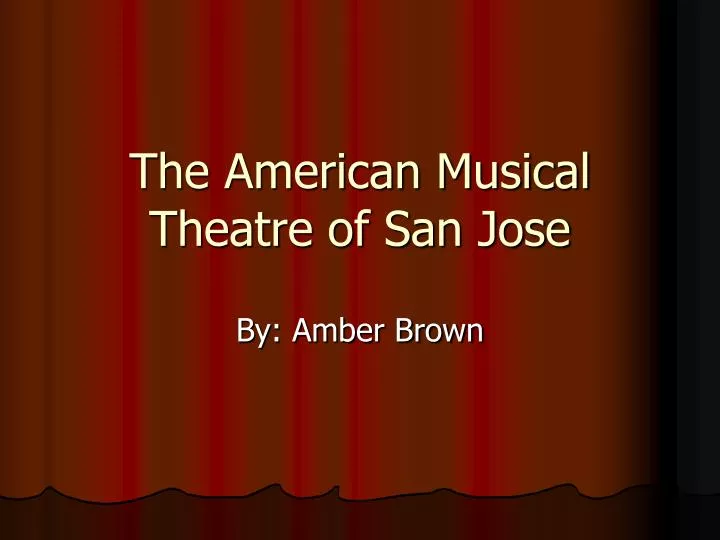 the american musical theatre of san jose