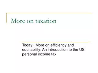 More on taxation