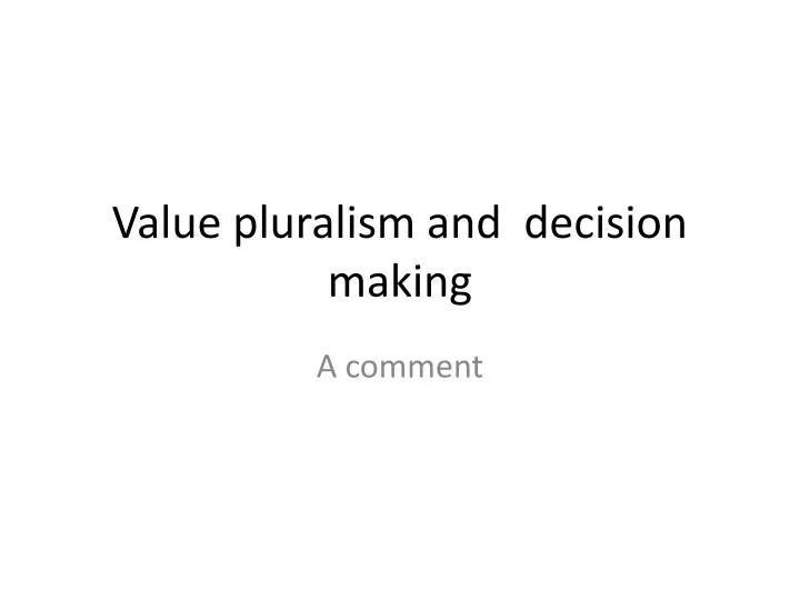 value pluralism and decision making