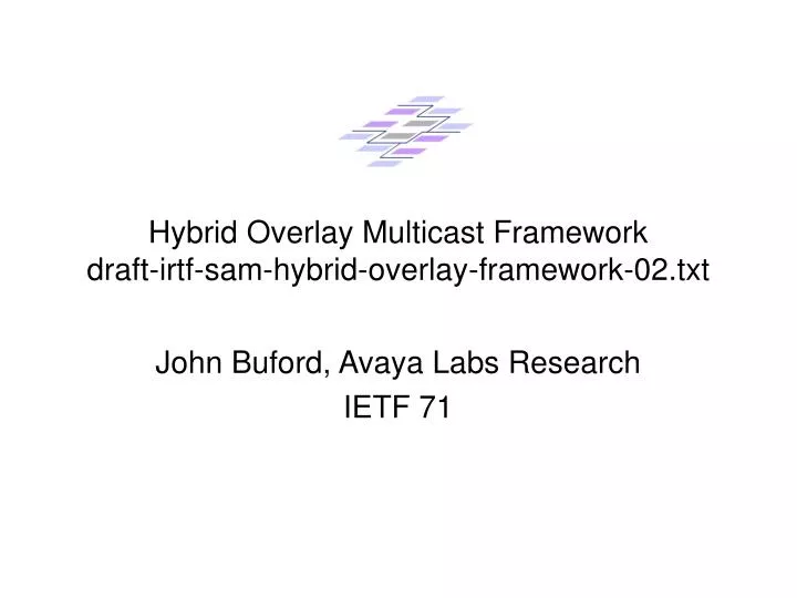 hybrid overlay multicast framework draft irtf sam hybrid overlay framework 02 txt
