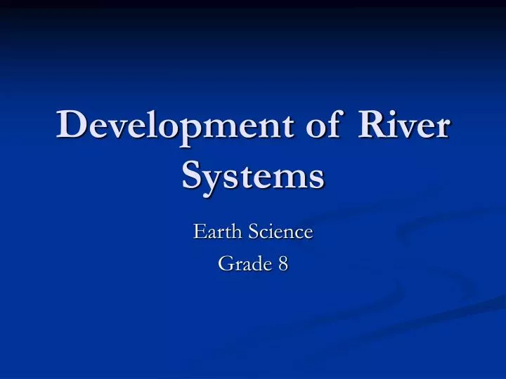 development of river systems